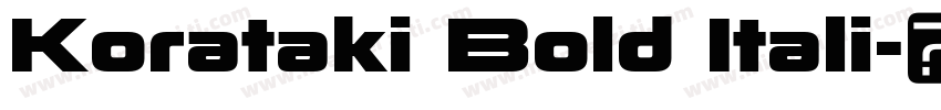 Korataki Bold Itali字体转换